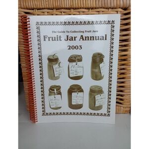 2003 Fruit Jar Annual Guide to Collecting Jars, Pictorial Price Guide